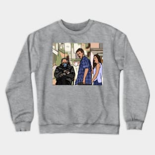 Distracted Boyfriend Bernie Sanders Mittens Memes Crewneck Sweatshirt